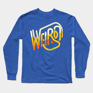 Weirdo - Colorful Minimalist Typography Design Long Sleeve T-Shirt